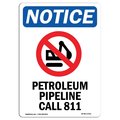 Signmission OSHA Notice Sign, 24" H, 18" W, Aluminum, Petroleum Pipeline Call 811 Sign With Symbol, Portrait OS-NS-A-1824-V-17251